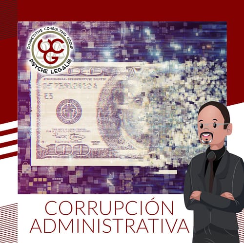 Lee más sobre el artículo CORRUPCIÓN ADMINISTRATIVA